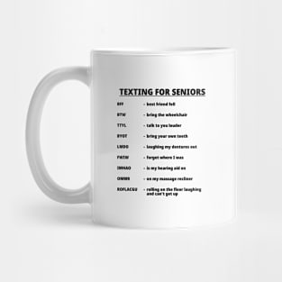 TEXTING FOR SENIORS Mug